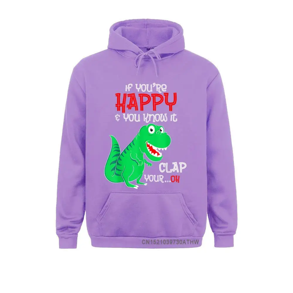 If Youre Happy And You Know It Clap Your Oh T-Rex Hooded Tops Long Sleeve Hoodies Young Men Sweatshirts Clothes Cheap