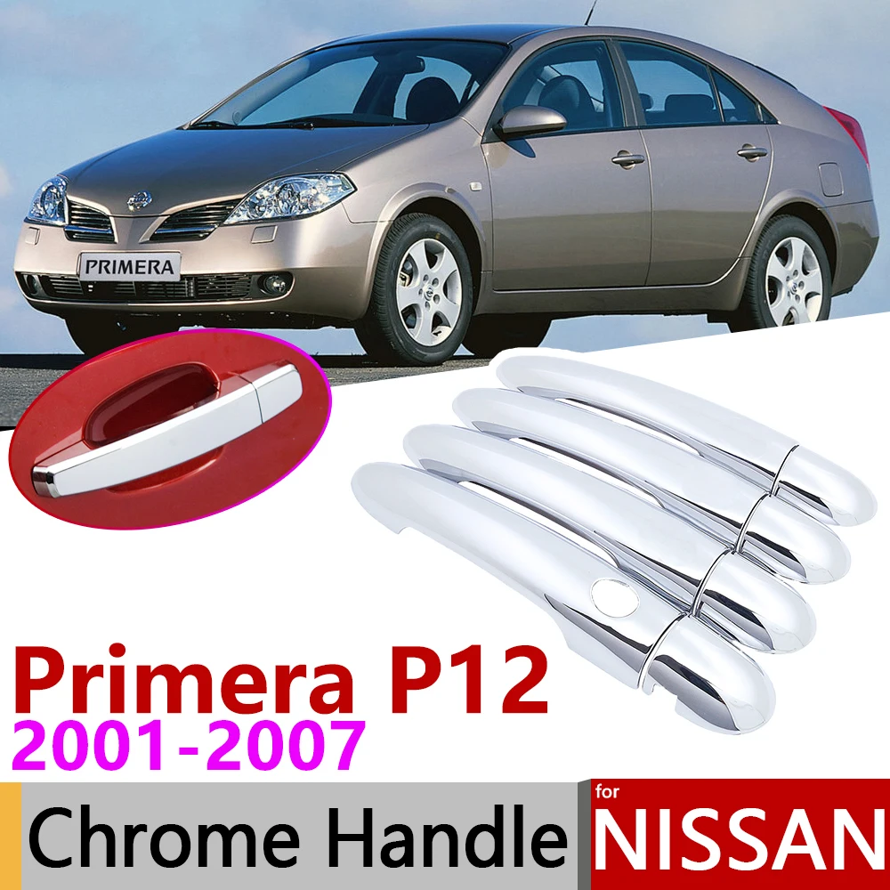 for Nissan Primera P12 2001~2007 Chrome Exterior Door Handle Cover Car Accessories Stickers Trim Set 2002 2003 2004 2005 2006