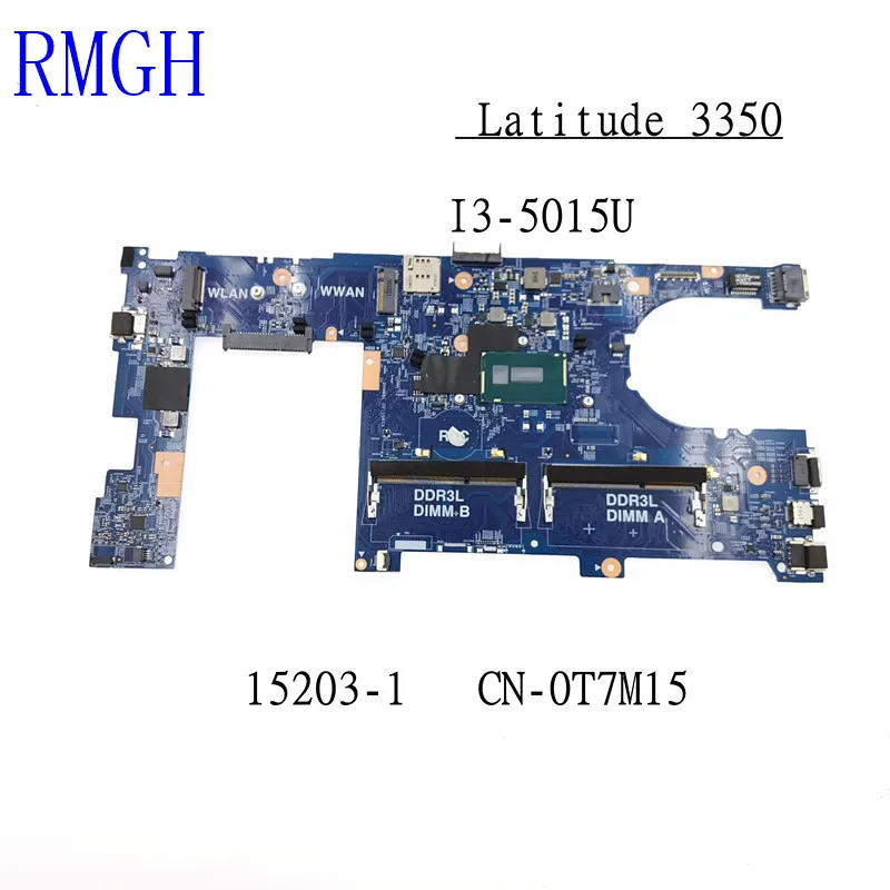 

CN-0T7M15 0T7M15 T7M15 FOR Dell Latitude 3350 Laptop Motherboard I3-5015U 15203-1 Mainboard NOTEBOOK PC 1