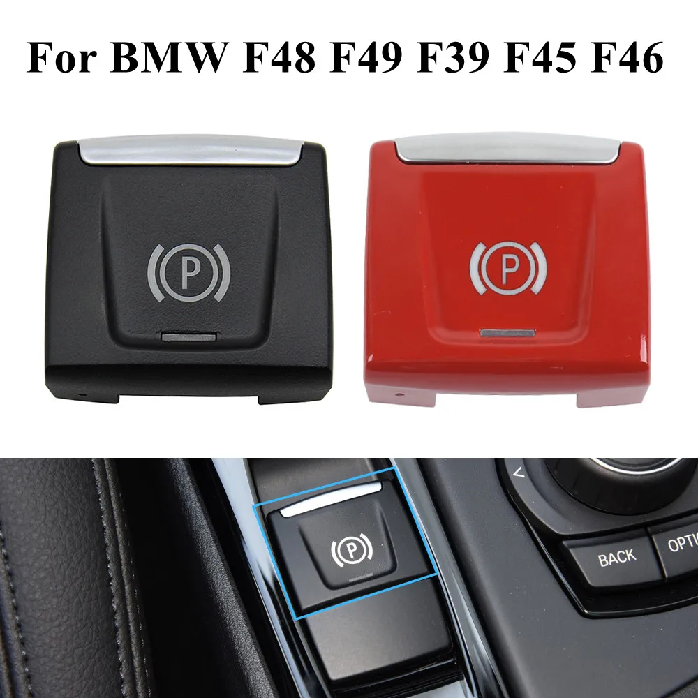 Black Red Electronic Parking Brake Switch Button For BMW X1 F48 F49 X2 F39 2 Series F45 F46