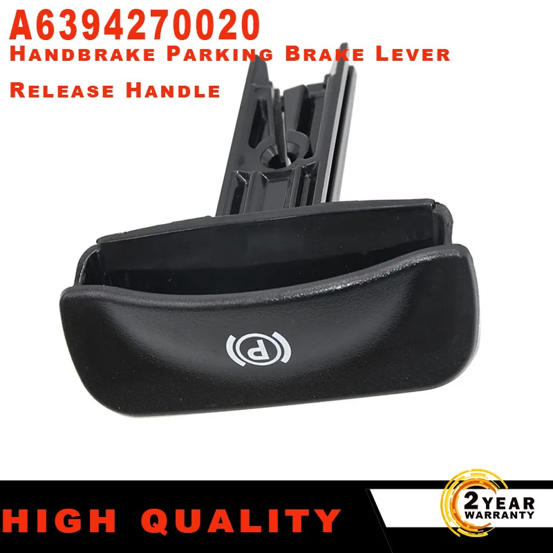 A6394270020 Handbrake Parking Brake Lever Release Handle 63942700207C45 For Mercedes-Benz Vito W639 Viano 2003 2004 2005-2015