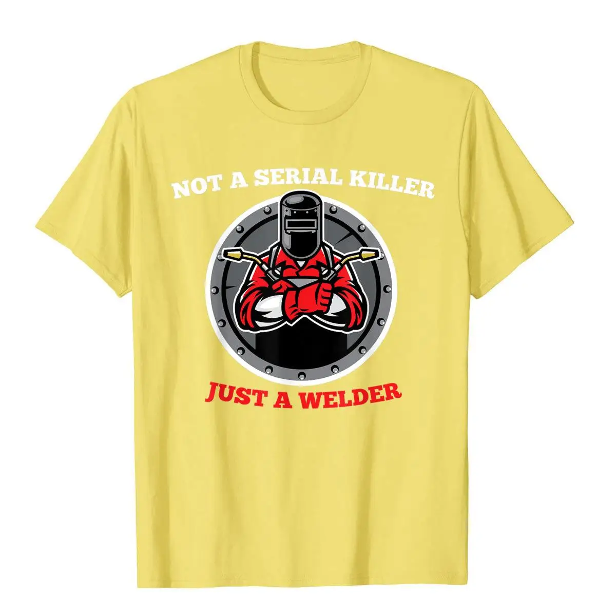 Not A Serial Killer Just A Wedler Welding Welder Weld T-Shirt Popular Mens T Shirts Cosie Tops Tees Cotton Tight