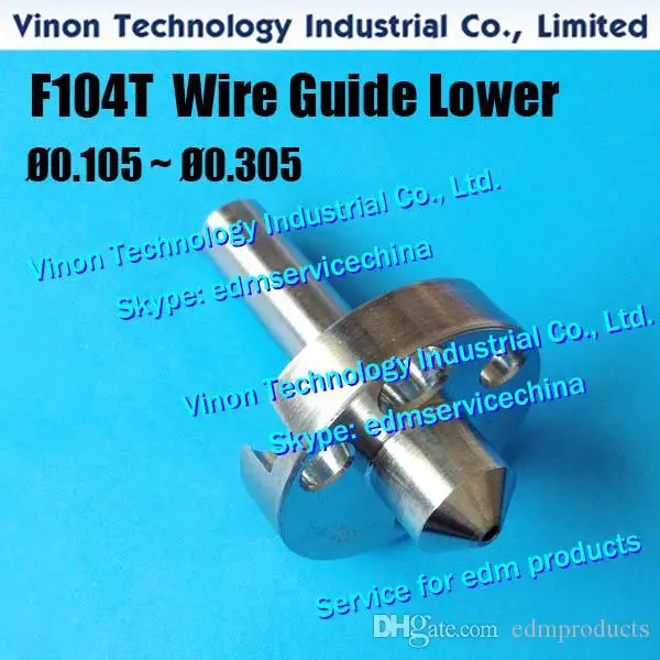 

Ø0.105-Ø0.305MM F104T edm Wire Guide for Taper A290-8032-X762,A290-8032-X764, A290-8032-X765, A290-8032-X766, A290-8032-X767