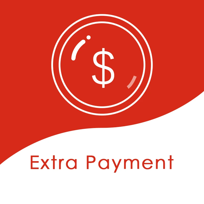 

Extra Payment (Please do not pay unless we told you)