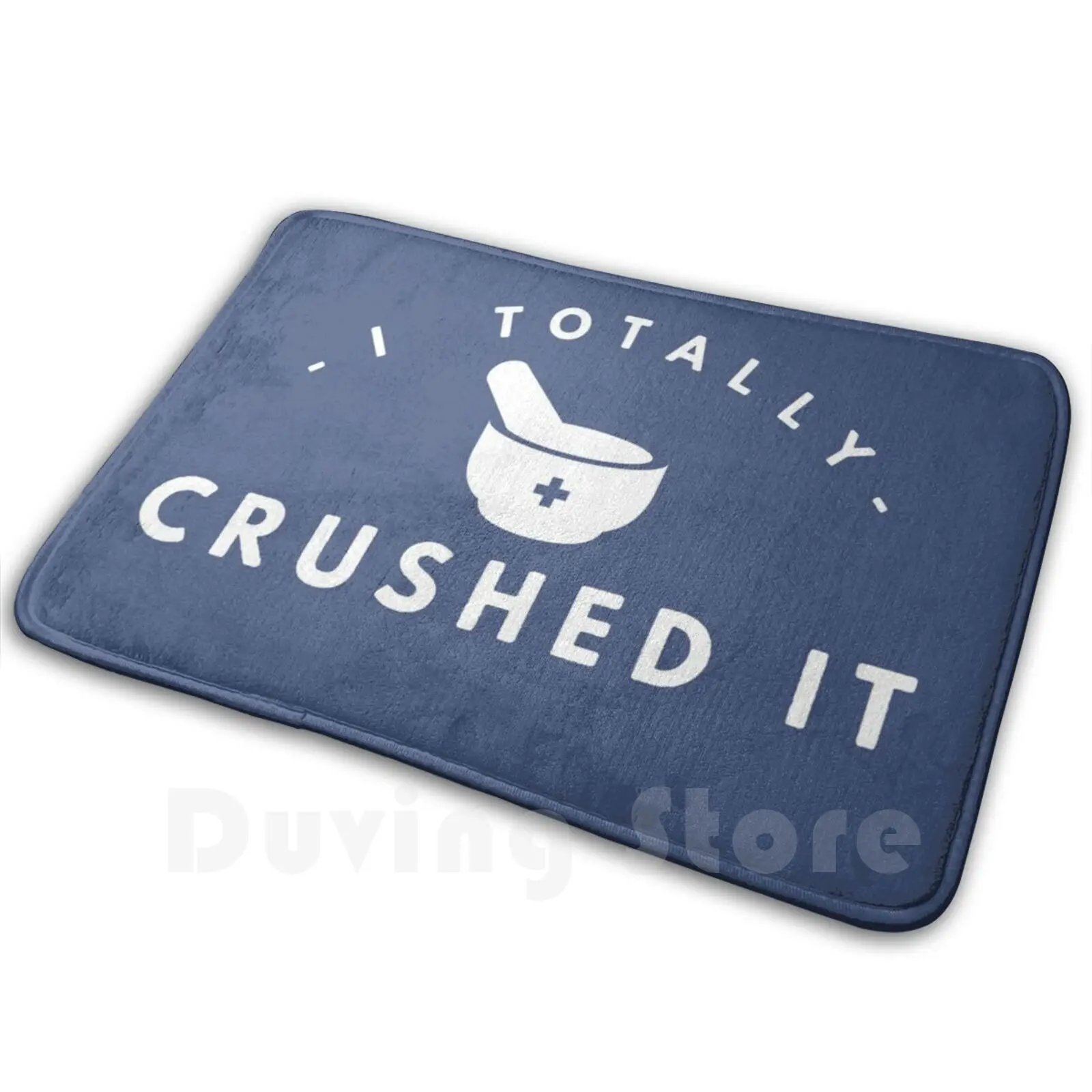

I Totally Crushed It , Pharmacy 2 Carpet Mat Rug Cushion Soft Mortar Pestle Pharmacy Pharmacist Apothecary Pharmacy