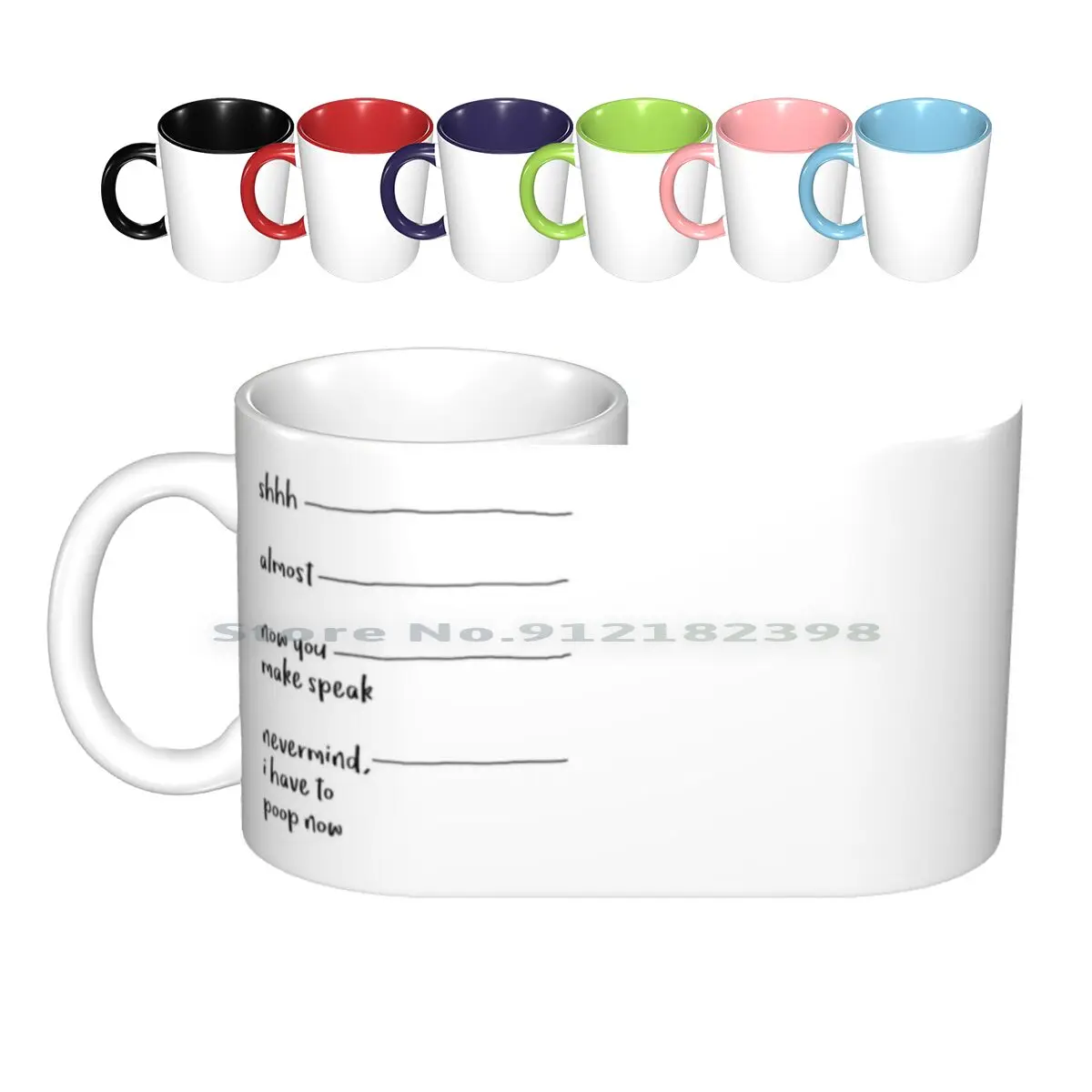 Funny Coffee Mug Gift - Now You May Speak , Nevermind , I Have To Poop Ceramic Mugs Coffee Cups Milk Tea Mug Lines Shh Almost No