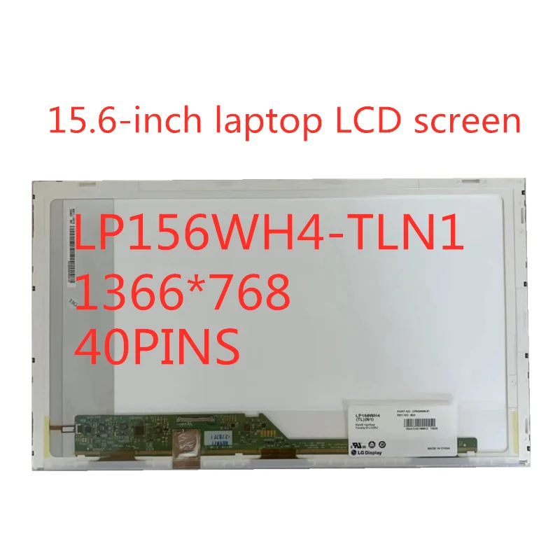 

15.6 "Laptop Screen B156XW02 V.2 V.6 LP156WH4 TLN1 B156XTN02.0 N156BGE-L21 LP156WH2 TL A1 LTN156AT24 lcd matrix 40pin