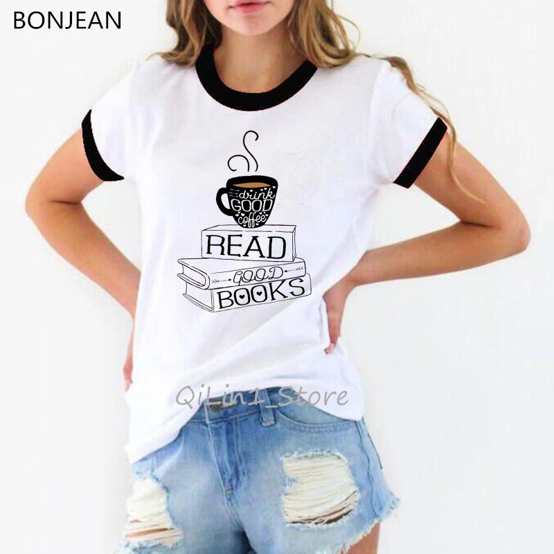 Drink Good Coffee Read Good Books Funny Graphic T Shirts Women Roupas Tumblr Summer Top Female T-Shirt Vintage T Shirt Clothes