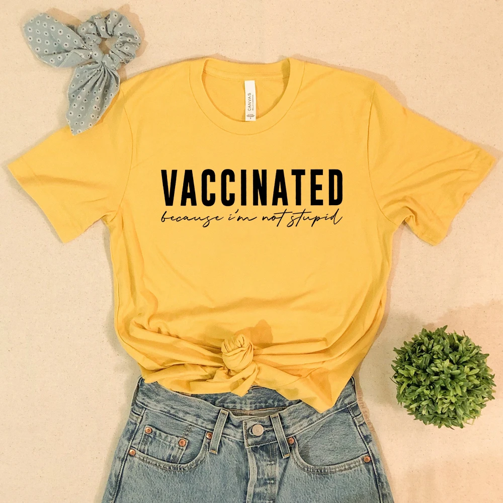 Vaccinated Because I'm Not Stupid Shirt Vaccinated T-Shirt Pro Vaccines Shirts Unisex Quarantine Tee Oversized Tops