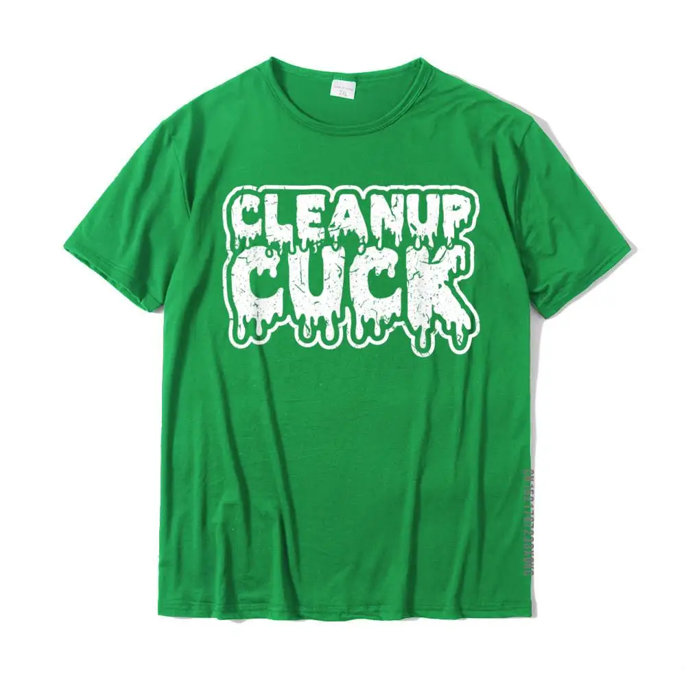 Cleanup Cuck Kinky Creampie Submissive Cuckold Boy Fetish T-Shirt Geek Cotton Men Tops Shirt Design New Design T Shirt