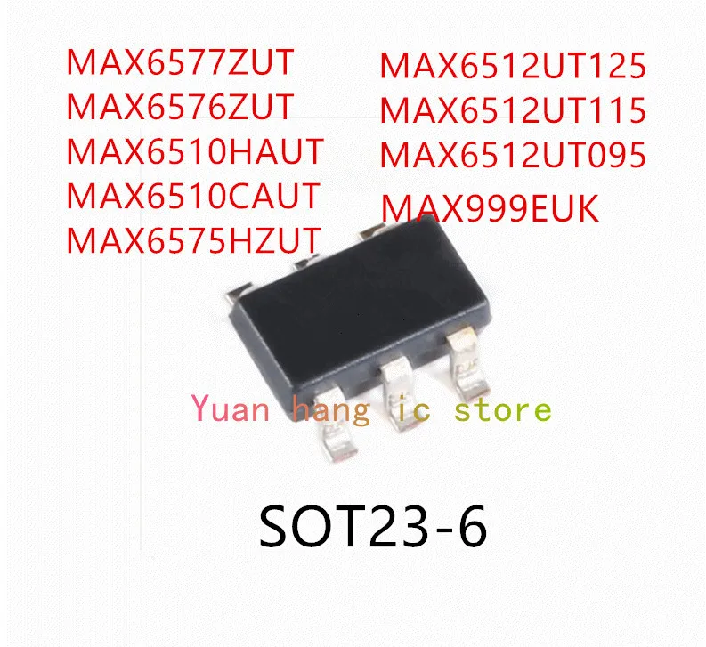 10 шт., MAX6577ZUT MAX6576ZUT MAX6510HAUT MAX6510CAUT MAX6575HZUT MAX6512UT125 MAX6512UT115 MAX6512UT095 MAX999EUK IC