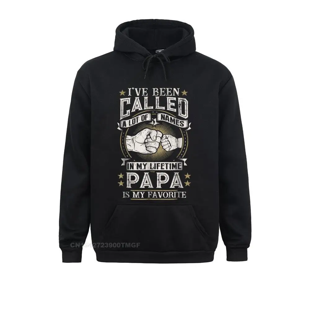 Mens Ive Been Called A Lot Of Names Papa Is My Favorite Men Prevalent Hoodies Summer Sweatshirts Design Long Sleeve Clothes