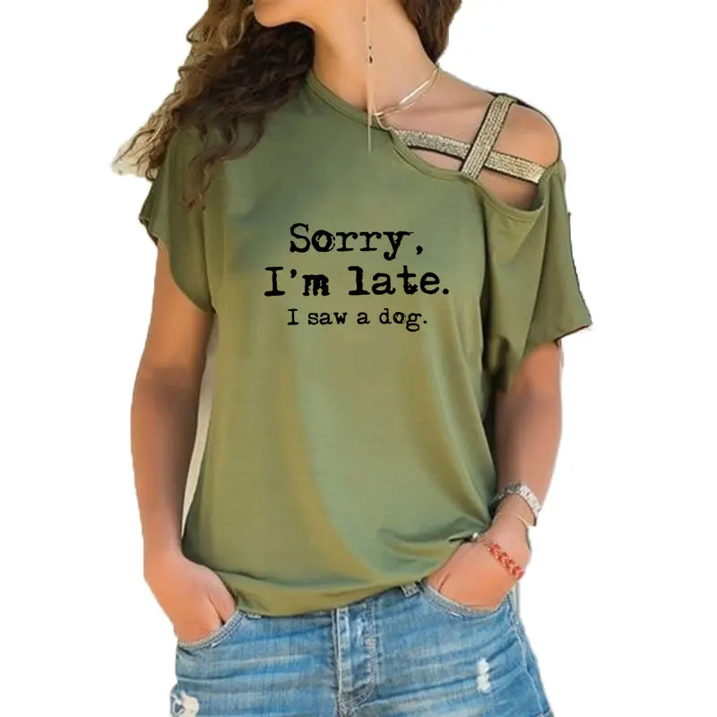 Sorry I'm late I saw a dog Print Funny Teeshirt Women Short sleeve Loose Irregular Skew Cross Bandage Tops Tee