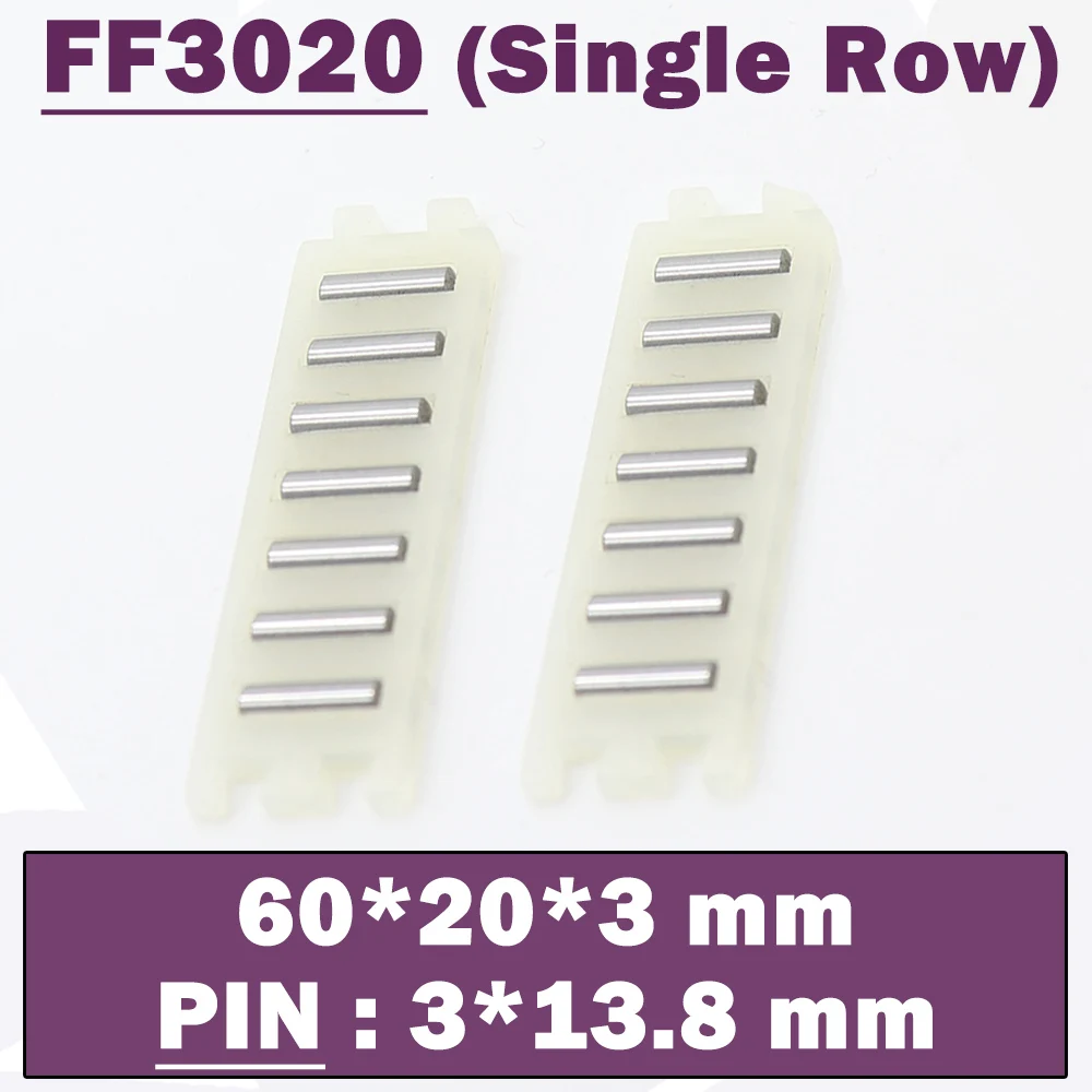 FF3020 Single Row 3*60*20 mm Linear Bearing Nylon Needle Roller Bearings ( 5 PCS ) FT3020 For Printing Machine Pin 3*13.8 mm