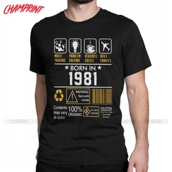 40th Birthday Gift Ideas Born In 1981 T Shirts Men Pure Cotton Casual T-Shirt O Neck Tee Shirt Short Sleeve Clothes Big Size