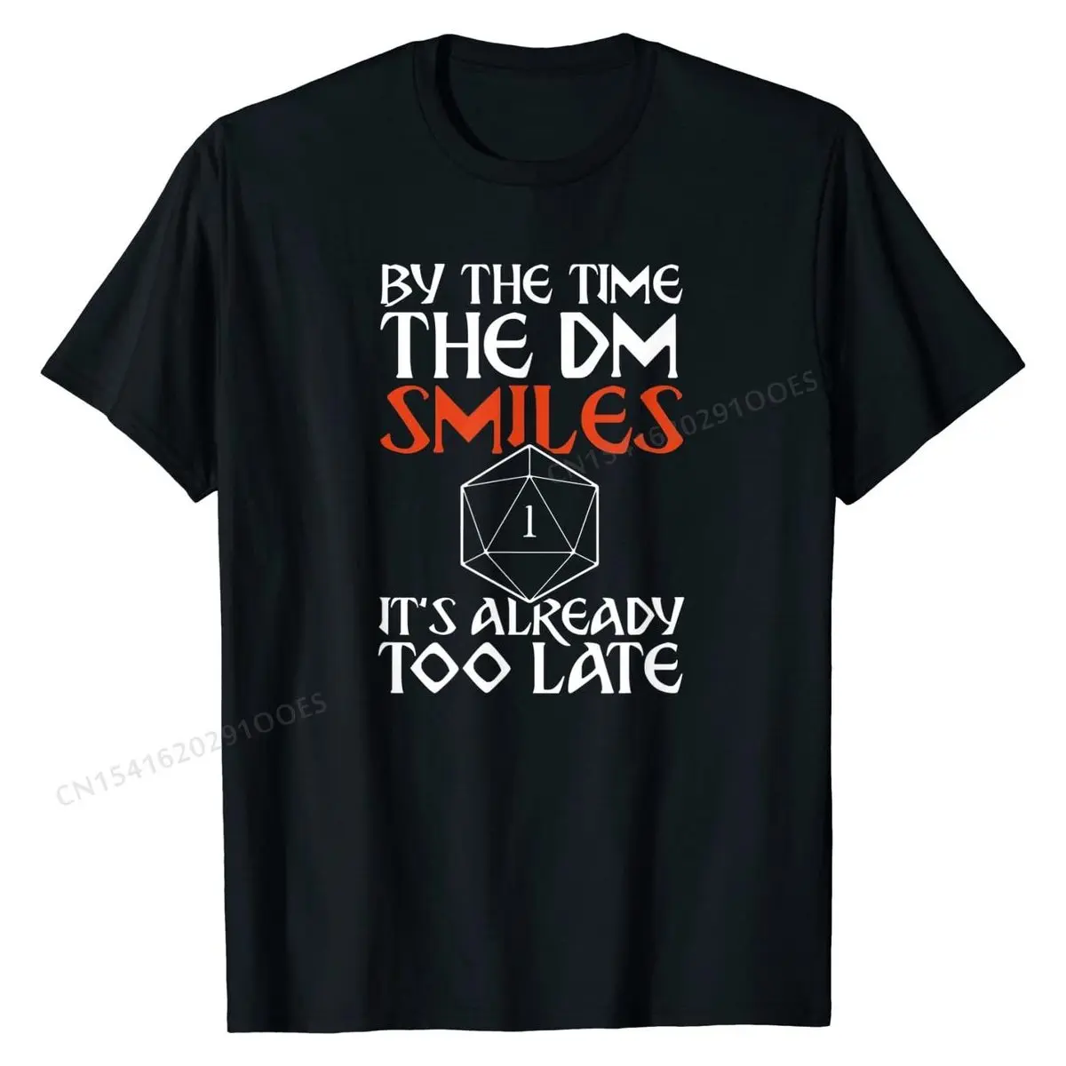 

When The DM Smiles It's Too Late Tabletop RPG D20 T-Shirt Funny Men's T Shirts cosie Tops T Shirt Cotton Leisure