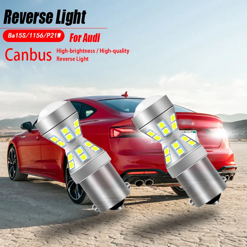 

2x Canbus No Error LED Reverse Light Bulbs Backup Lamp P21W BA15S 1156 For Audi A2 A3 8L A4 B5 B6 A6 C5 A8 D2 4D TT 8N 1998-2006