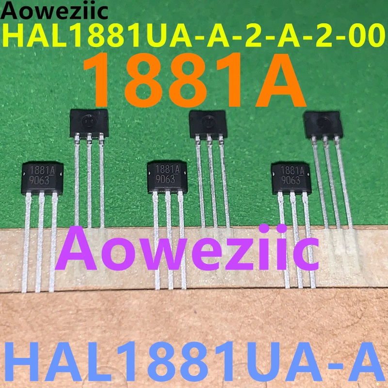 Aoweziic 1~5~10Pcs/Lot HAL1881UA-A-2-A-2-00 HAL1881UA-A 1881A TO-92UA 5V 50 mV/mT PrePROG AEC-Q100 	Linear Hall Effect Sensors