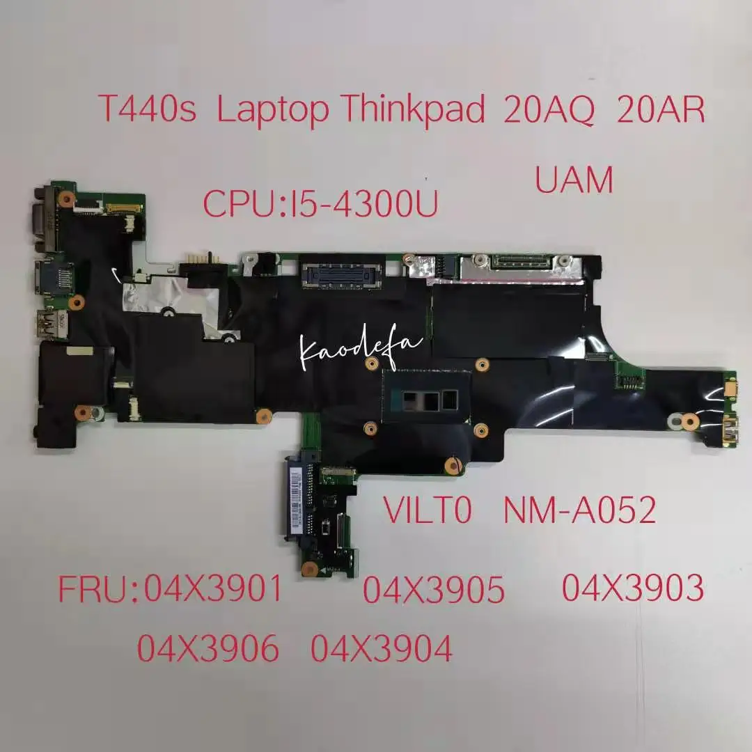 

for Lenovo Thinkpad T440S Laptop Motherboard CPU I5-4300U FRU 04X3901 04X3905 04X3903 04X3906 04X3904 VILT0 NM-A052 Tested OK