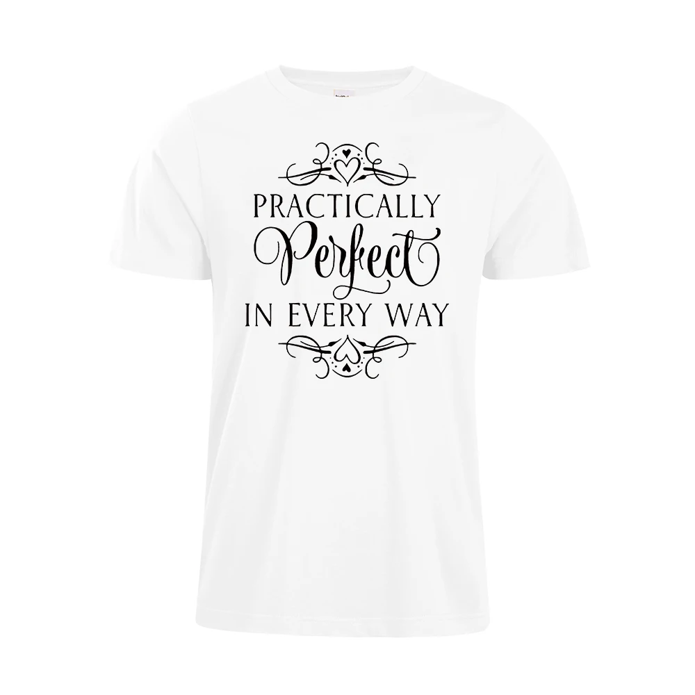 Women Casual T-shirt Practically Perfect In Every Way Shirt Movie Quote Tee Shirts