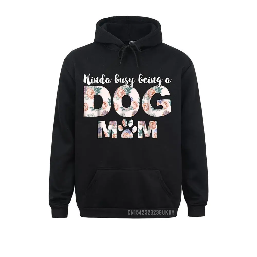 

Kinda Busy Being A Dog Mom Harajuku Men's Sweatshirts Winter Long Sleeve Hoodies On Sale Group Sportswears