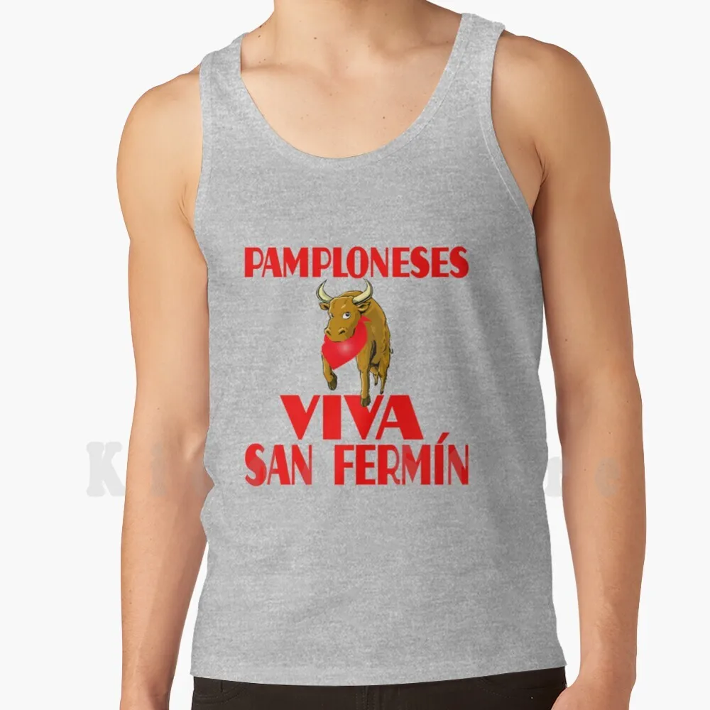 Pamploneses Viva San Fermín Fun Designs Of Pamplona In Sanfermines Tank Tops Vest 100% Cotton San Fermin San