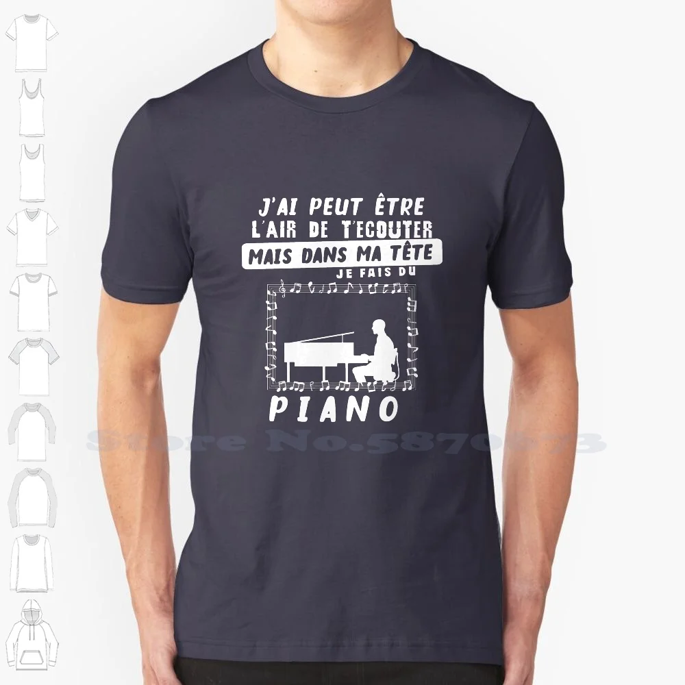 Je Fais Du Piano. Design Pour Pianiste. 100% Cotton T-Shirt Au Piano Faire Du Piano Pour Pianiste Dans Ma Tete Je Fais Du Piano