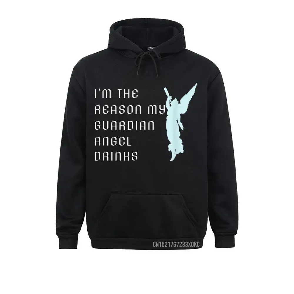 I'm The Reaon My Guardian Angel Drinks Youthful Sweatshirts Hip Hop Father Day Long Sleeve Hoodies Mens Printing Hoods