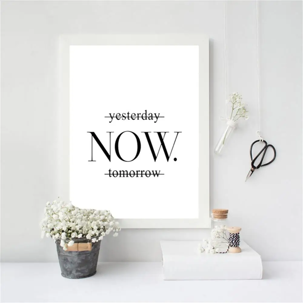 Yesterday Now Tomorrow Motivational poster wall art print on wall minimalist black white prints wall decor art picture