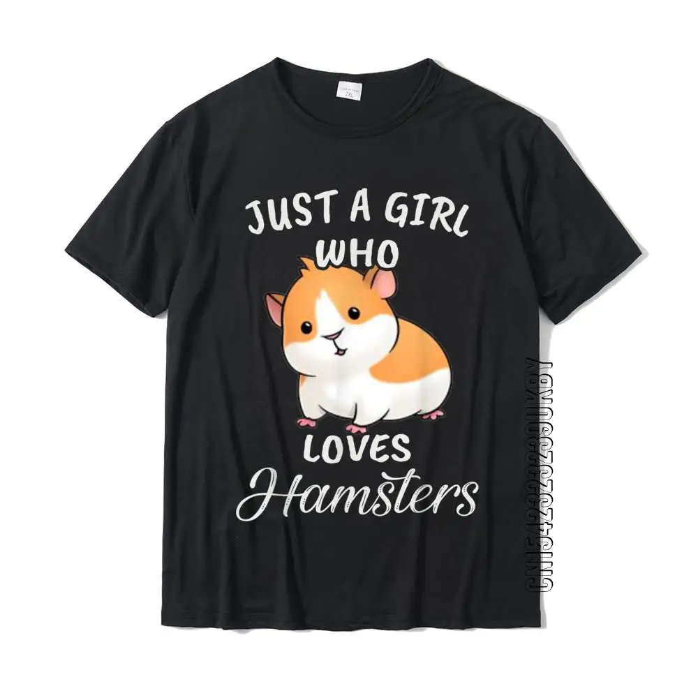 Funny Gift Watercolor Just A Girl Who Loves Hamsters T-Shirt Cotton Student Tshirts Cosie Tops Shirts Wholesale Casual