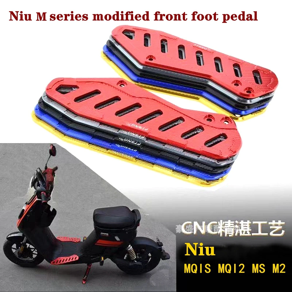 

For Niu MQis MQi2 MS M2 E-Motorcycle Modified Foot Rest Plate CNC Aluminum Alloy Skidproof Footrest Front Footpads Pedal Plate