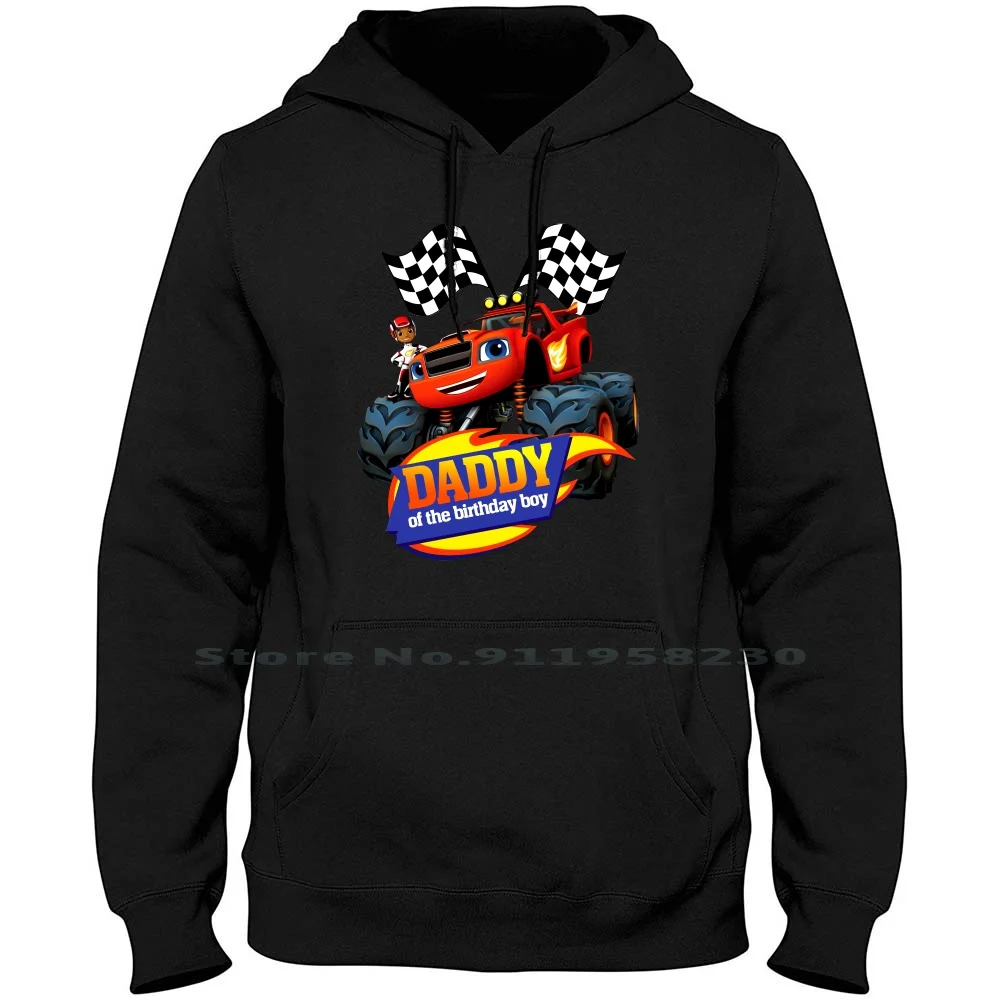 Blaze And The Monster Daddy Of The Birthday Boy Hoodie Sweater Cotton Matching Birthday Monster Cartoon Series Daddy Blaze Birth