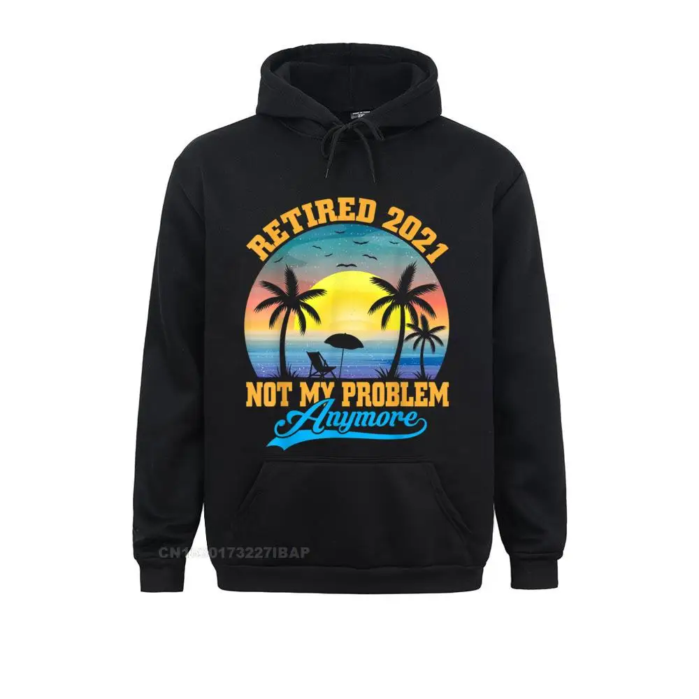 Retired 2022 Not My Problem Anymore Retro Retirement Tight Sweatshirts for Boys Summer Hoodies Fashionable Sportswears Company