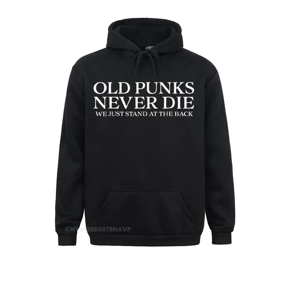 Old Punks Never Die Hoodie Funny Punk Rock Hoodie Simple Style Sweatshirts For Men Summer Hoodies Hoods Long Sleeve Faddish