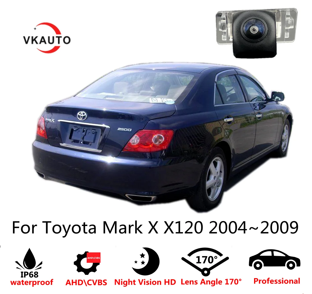 

VKAUTO Camera For Toyota Mark X X120 2004~2009 HD CCD Night Vision