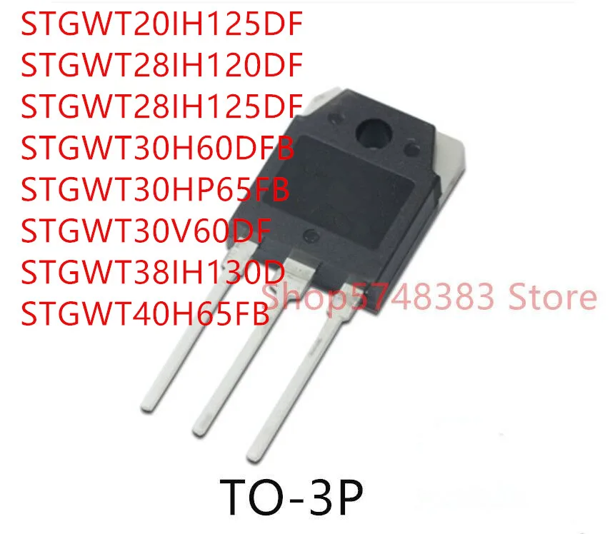 

10PCS STGWT20IH125DF STGWT28IH120DF STGWT28IH125DF STGWT30H60DFB STGWT30HP65FB STGWT30V60DF STGWT38IH130D STGWT40H65FB TO-3P