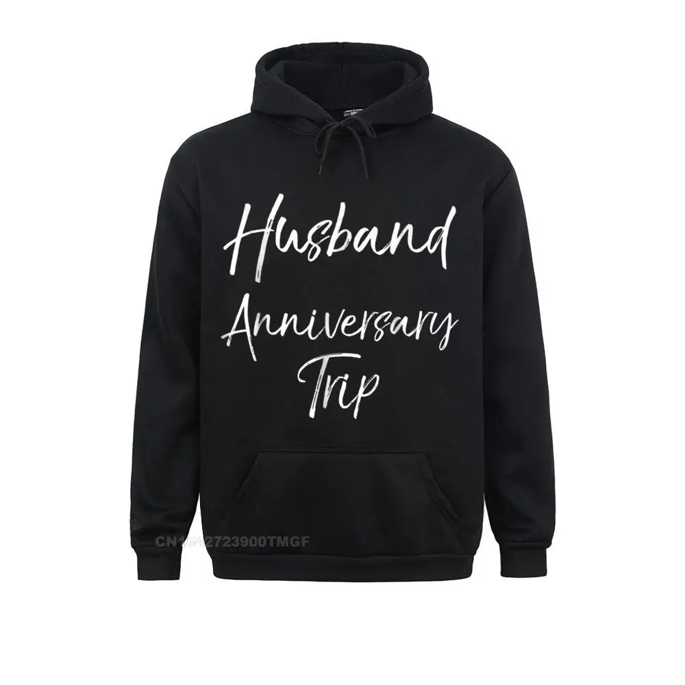 Husband Anniversary Trip Shirt Cute Vacation Shirt Couples Casual Father Day Male Hoodies Sportswears New Fashion Sweatshirts