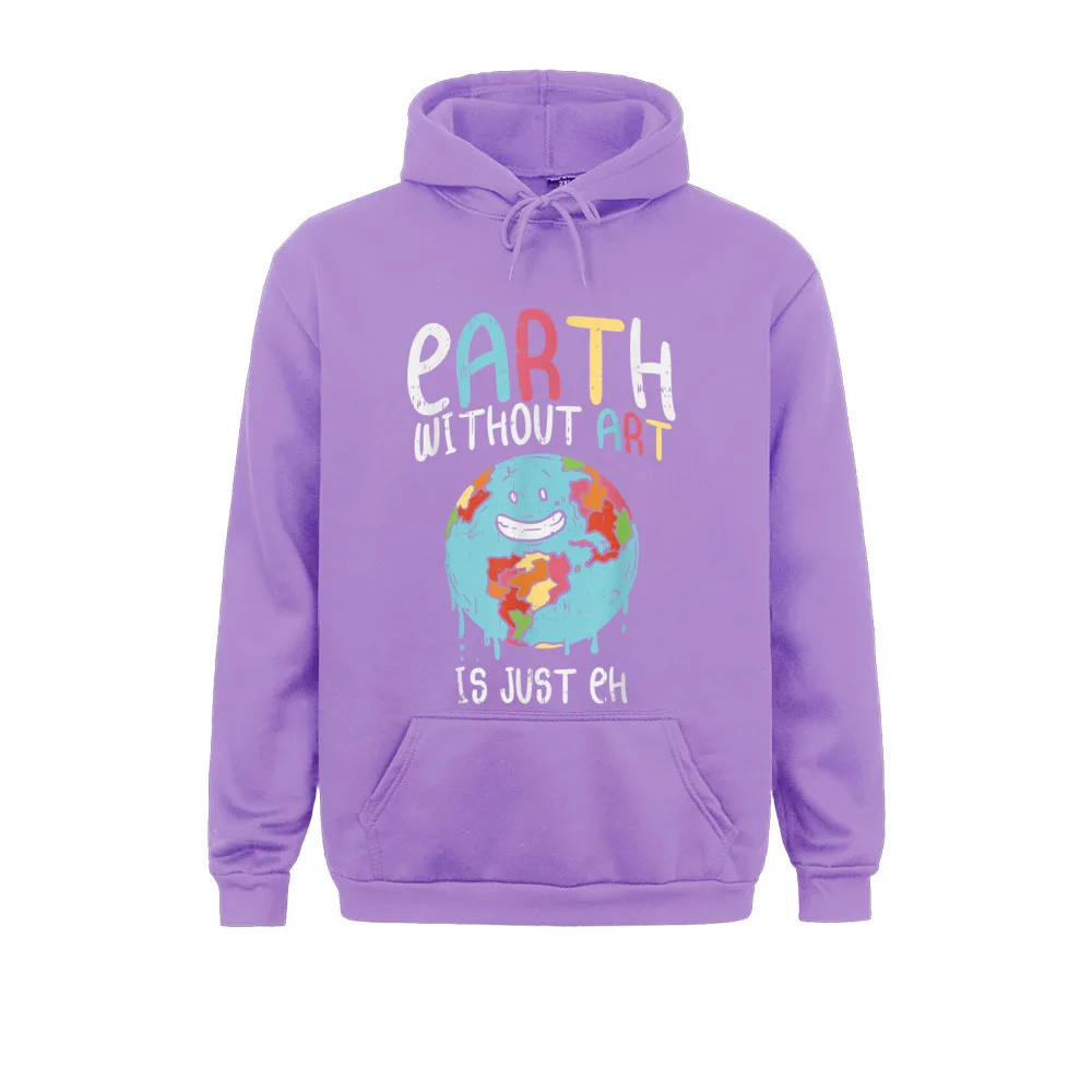 Earth Without Art Eh Funny Artistic Humor Meme Artist Gift Men's Sweatshirts Cosie Hoodies Funky Clothes Long Sleeve