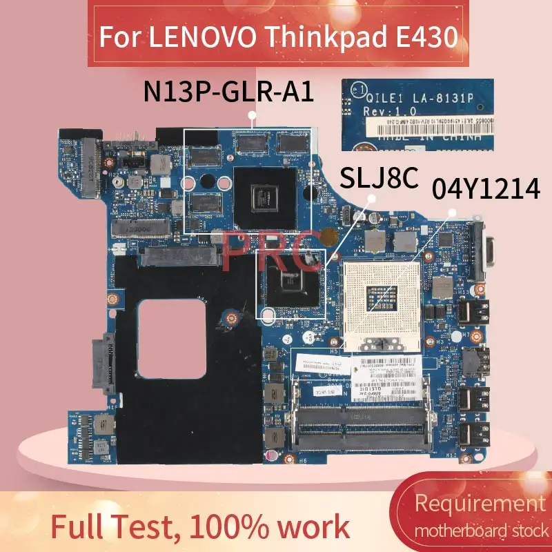 

04Y1214 04W4018 04Y1168 For LENOVO Thinkpad E430 E430C Notebook Mainboard QILE1 LA-8131P SLJ8C N13P-GLR-A1 Laptop motherboard