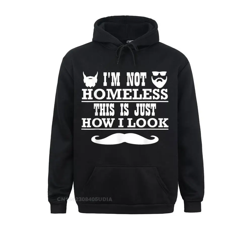 

Mens I'm Not Homeless Funny Adult Humor Gift Tee Sweatshirts Funny Long Sleeve Family Young Hoodies Sportswears VALENTINE DAY