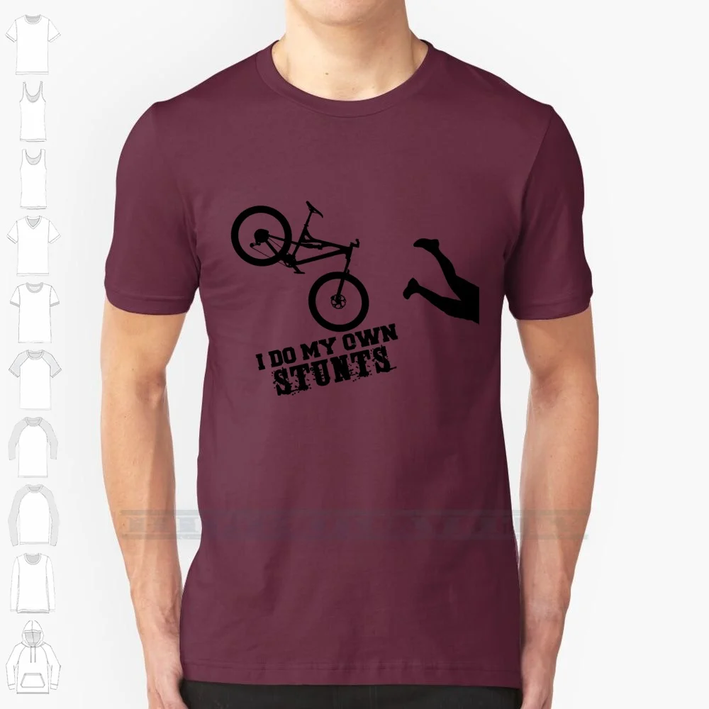 I Do My Own Stunts Funny Mountain Bike 100% Cotton T Shirt I Do My Own Stunts I Do All My Own Stunts Funny Mtb Mtb Slogan Funny