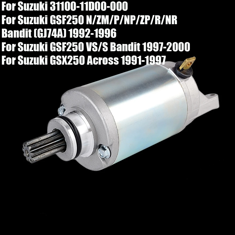 

Starter Motor For Suzuki GSF250 Bandit GSX250 Across RCH/H GSXR250 CJ 31100-11D00-000 / GSF GSX 250 / GSX-R GSXR 250