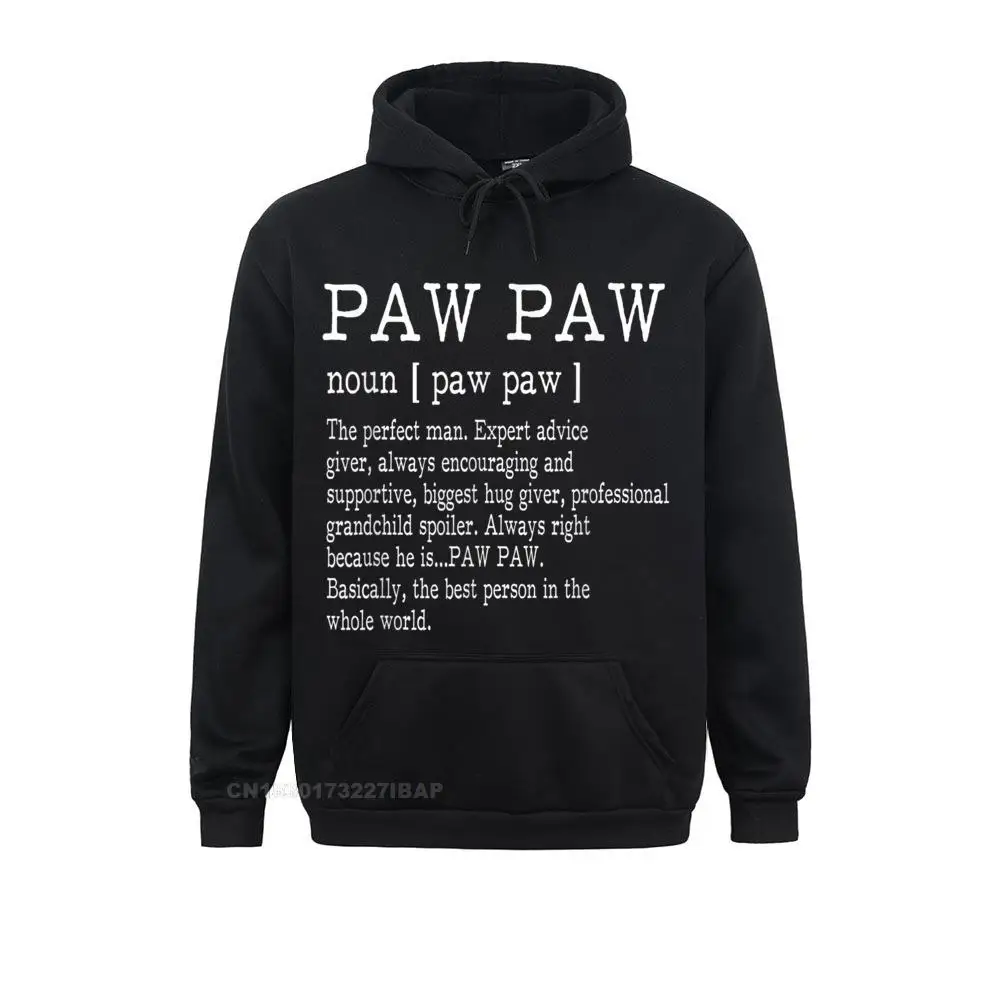 

Paw Paw Definition Grandpa Father's Day Gifts Men Hoodie Unique Women Hoodies Clothes Company Long Sleeve Sweatshirts