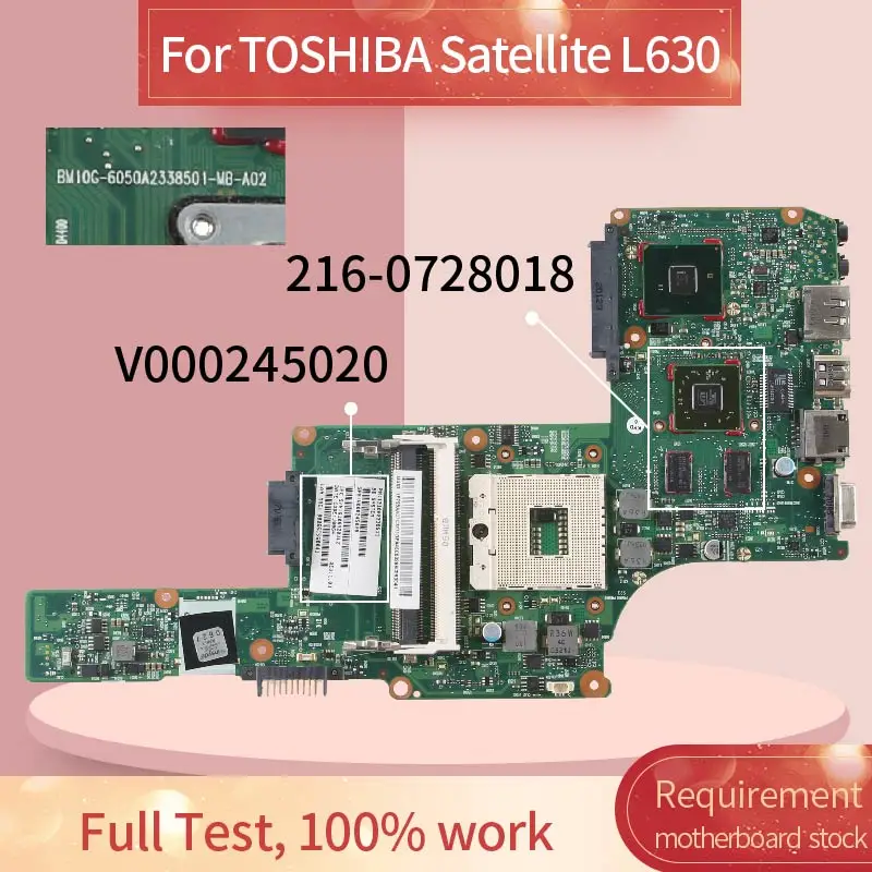 

V000245020 Laptop motherboard For TOSHIBA Satellite L630 Notebook Mainboard 6050A2338501-MA-A01 216-0728018 DDR3