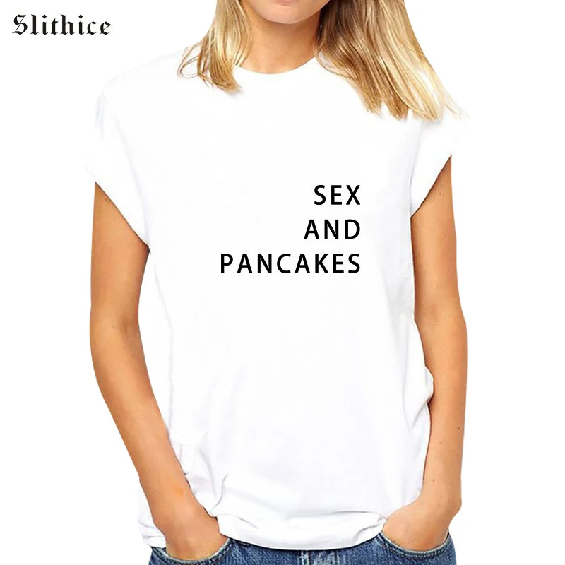 Slithice Summer T-shirt Harajuku Tumblr SEX AND PANCAKES Letter printed tshirt Women Short Sleeve Casual cotton Tops for female