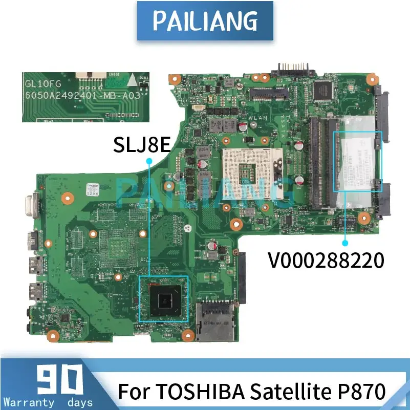 

Mainboard For TOSHIBA Satellite P870 Laptop motherboard V000288220 6050A2492401-MB-A02 SLJ8E DDR3 tested OK