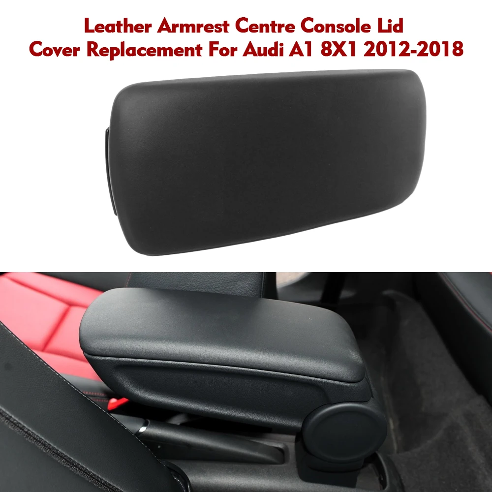 Replacement For Audi A1 8X1 8XK 2012-2018 8X0864245B PU Leather Center Console Armrest Cover Lid Black Car Accessories Car Goods