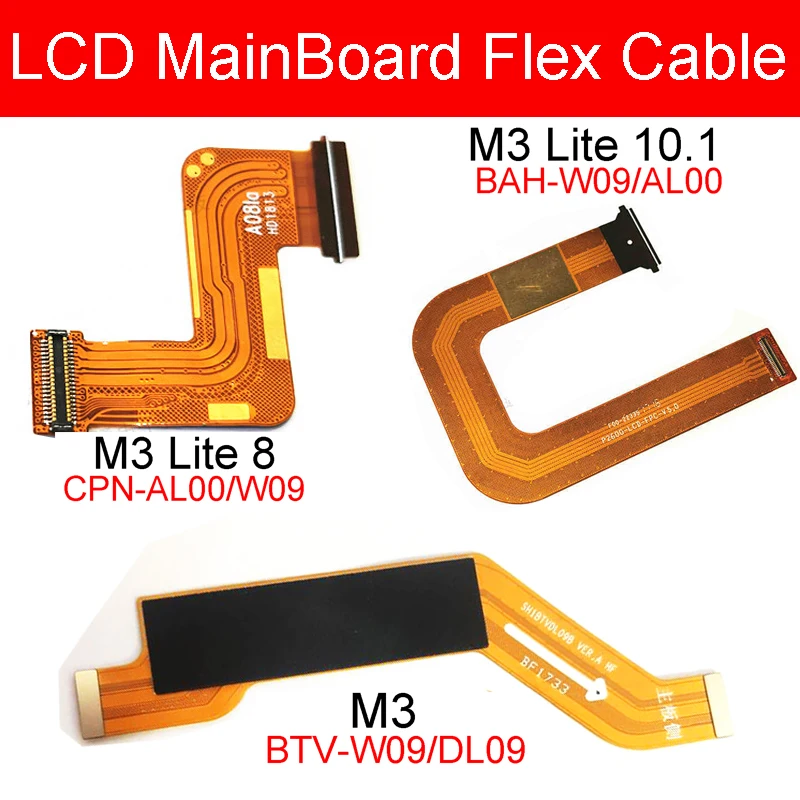 

1pc Main Board Motherboard Connect LCD Flex Cable for Huawei Mediapad M3 Lite CPN-W09 BAH-W09 AL00 8/10.1Inch M3 BTV-W09