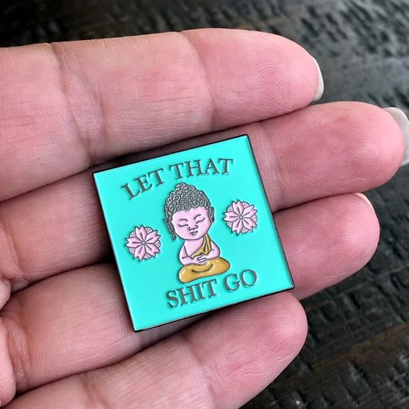 Cartoon Buddha Let That Shit Go Enamel Brooch Pin Backpack Hat Bag Lapel Pins Badges Fashion Jewelry Accessories