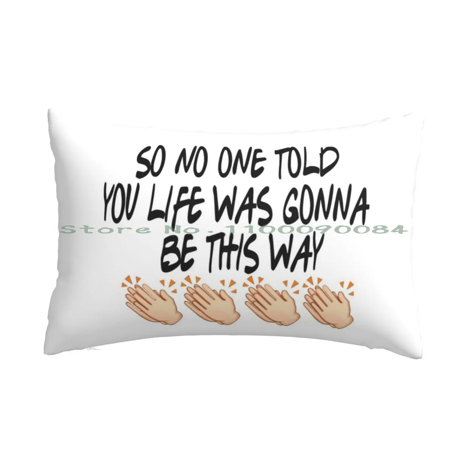 So No One Told You Life Was Gonna Be This Way Pillow Case 20x30 50*75 Sofa Bedroom Friends Theme Song So No One Told You Life